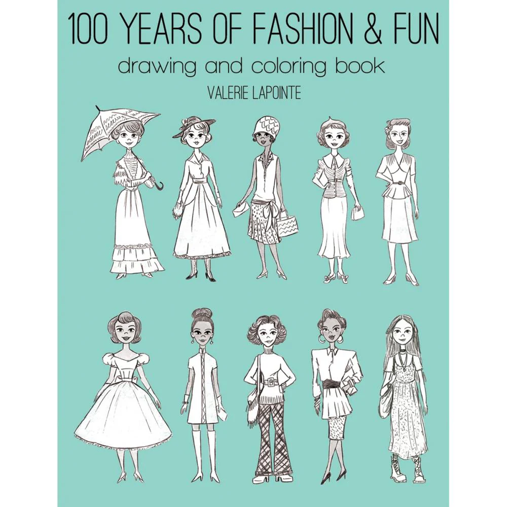 100 Years Of Fashion & Fun Drawing & Coloring Book